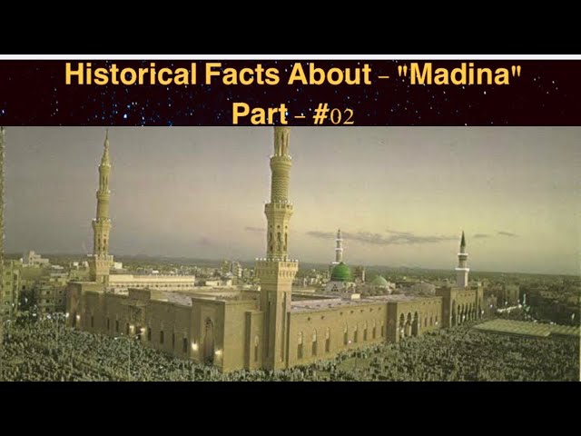 Historical Facts About -"Madina" | Part #02 | Asadzvlogs |
