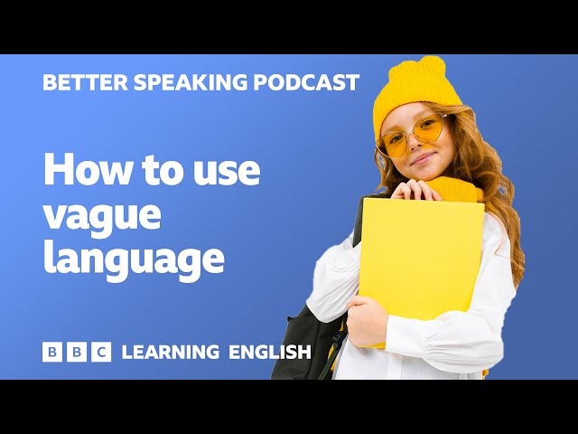 Better Speaking Podcast 🗨️🗣️ How to use vague language