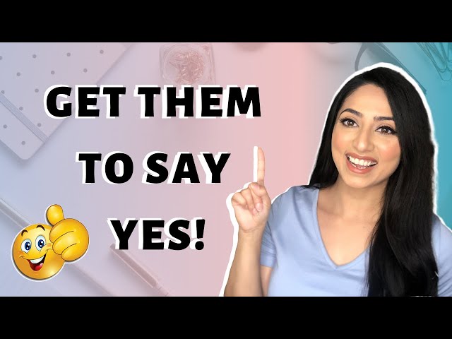 Convince People (Psychologically) to Say Yes - Always Get What you Want!