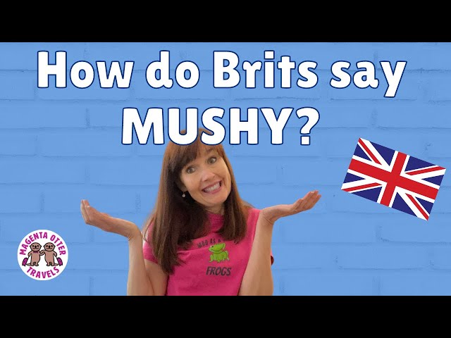How do Brits pronounce the word MUSHY? #britishculture #anglophile