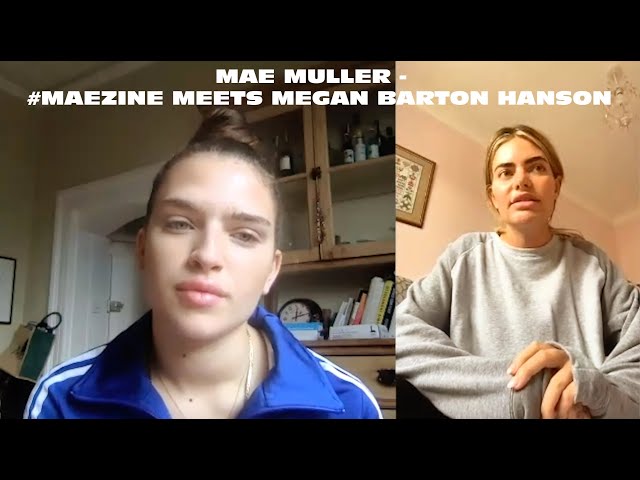 Mae Muller - #Maezine meets Megan Barton Hanson