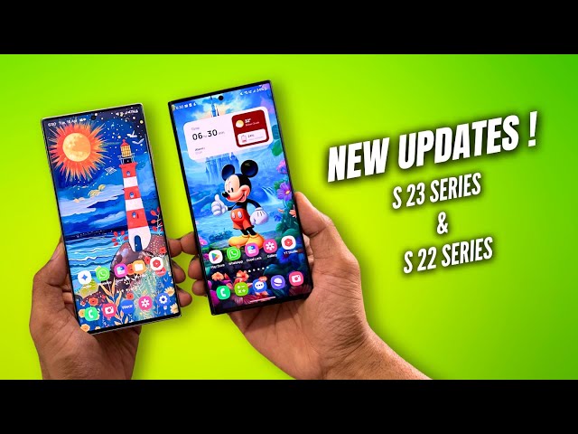 New Important Updates for Galaxy S 23 & S 22 Series & Android 15 Update Beta 1 !