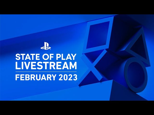 Sony State of Play Livestream | PlayStation (February 2023)