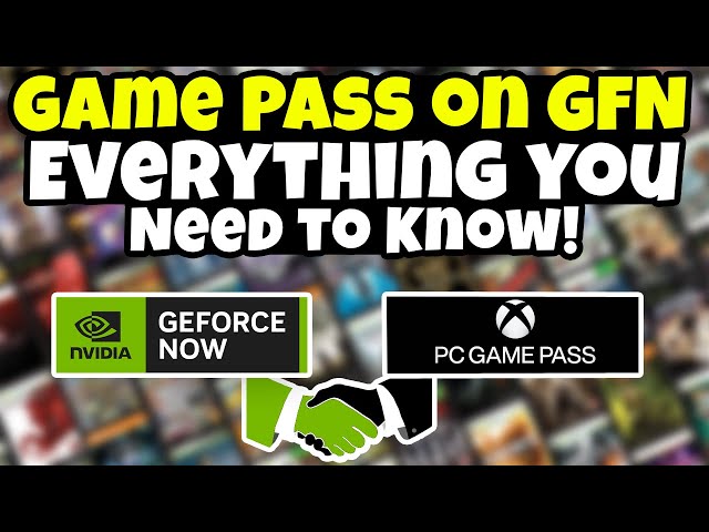 Xbox PC Game Pass On GeForce NOW - Everything You Need To Know