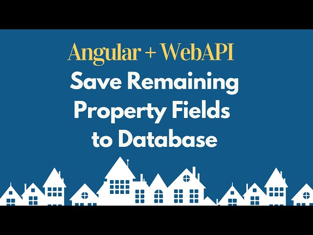Save remaining property fields to database
