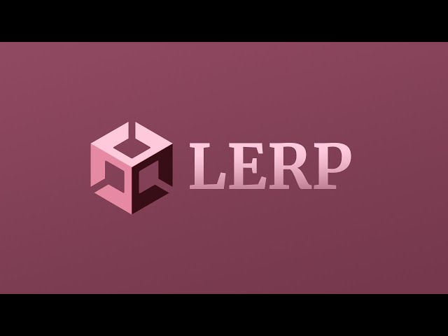 The right way to Lerp in Unity