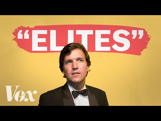 Why Tucker Carlson pretends to hate elites