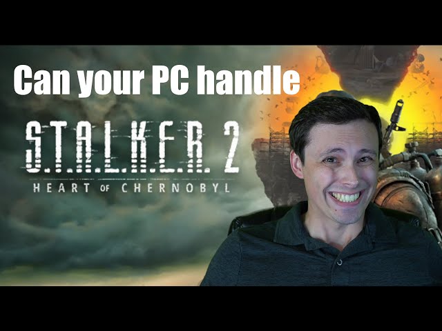 Stalker 2 PC System Requirements- Is your PC ready?
