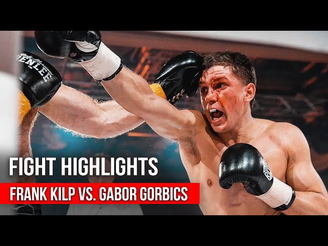 FRANK KILP VS. GABOR GORBICS | FIGHT HIGHLIGHTS
