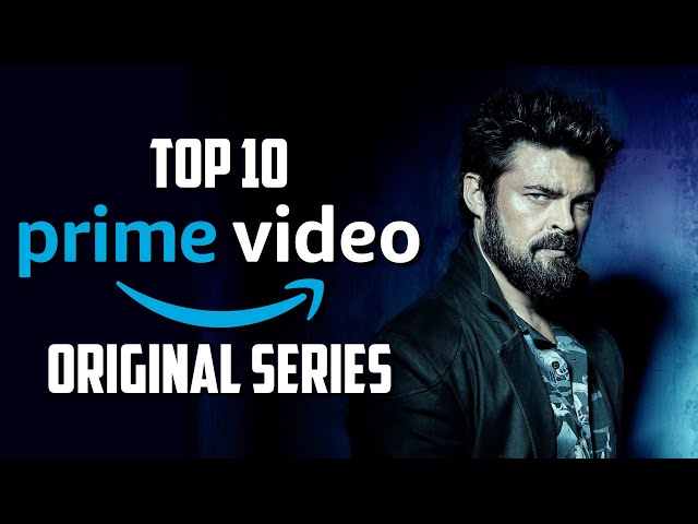 Top 10 Best PRIME VIDEO Original Series to Watch Now!