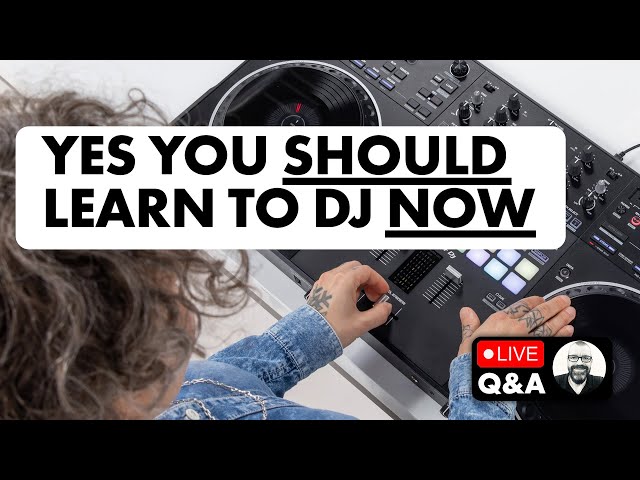 Why NOW is the right time to take up DJing...