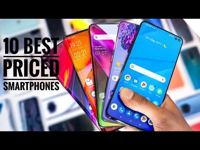Top 10 Best Smartphone of 2020 (for the right price).