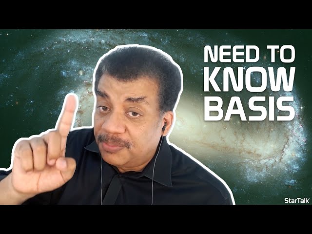 Neil deGrasse Tyson Explains Why Some Info Is Need to Know