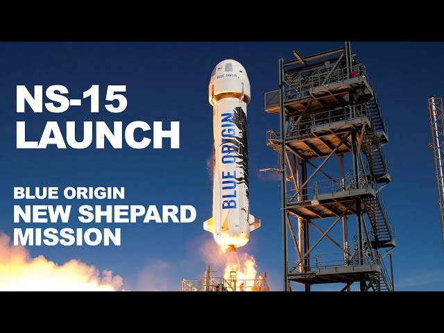 Blue Origin  NS-15 Launch -  Testing Human Capable New Shepard Rocket
