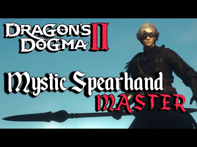 DRAGONS DOGMA 2 - MYSTIC SPEARHAND MASTER