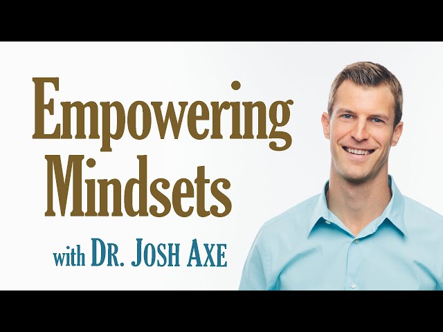 Empowering Mindsets - Dr. Josh Axe on LIFE Today Live
