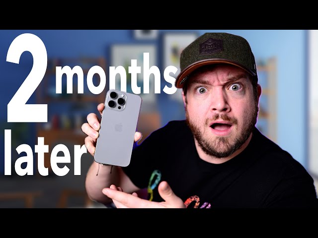iPhone 15 Pro Max -- 2 Month Review!