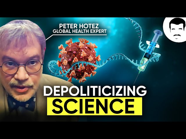 Immunizing Against Anti-Science with Neil deGrasse Tyson & Peter Hotez