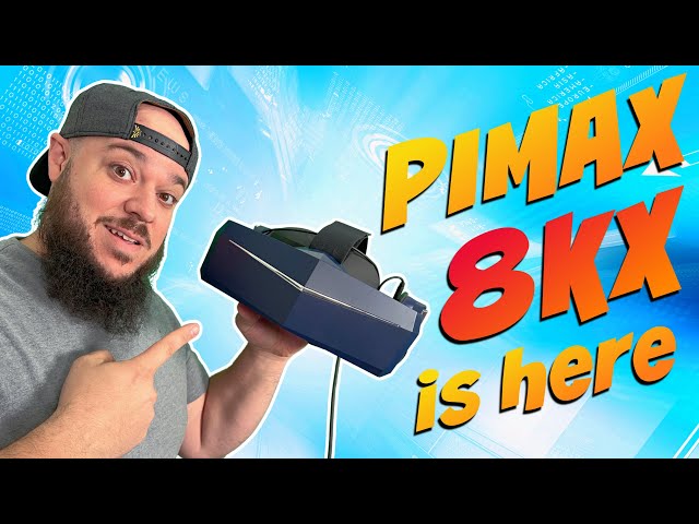 Pimax 8kX unboxing in 2022!