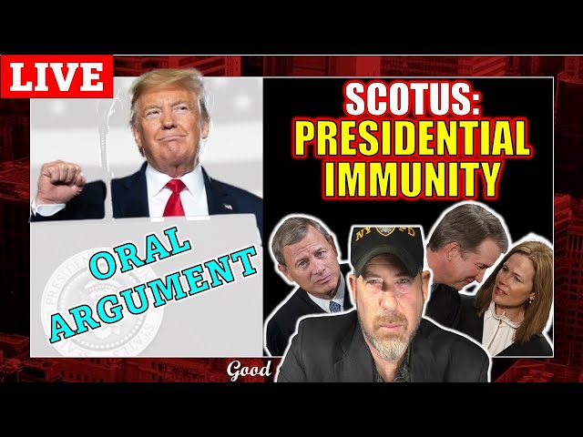 LIVE WATCH (With Attorneys) SCOTUS Oral ARGUMENT: Presidential Immunity