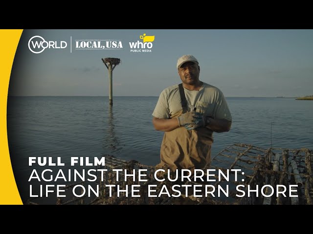 Against the Current: Life on the Eastern Shore (Rising Waters, Land Loss) | Full Film | Local, USA