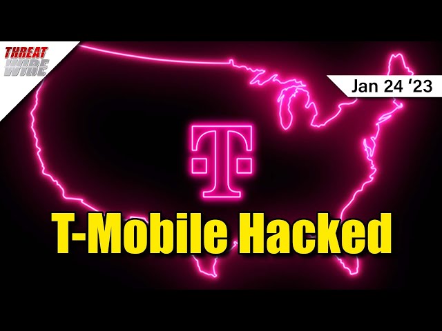 T-Mobile Hack Hits 37 Million - ThreatWire