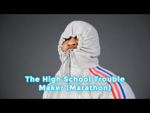 The High School Trouble Maker