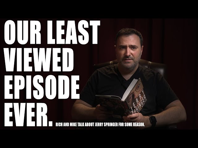 Our Least Viewed Episode Ever.