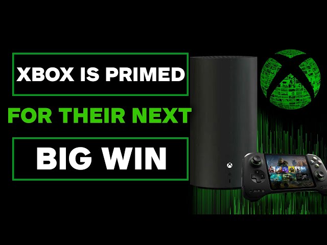 Xbox is Primed for their Next Big Win