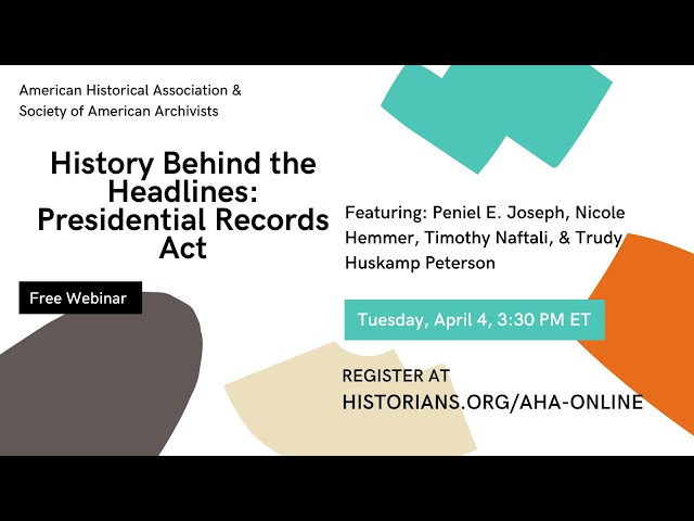 History Behind the Headlines: Presidential Records Act