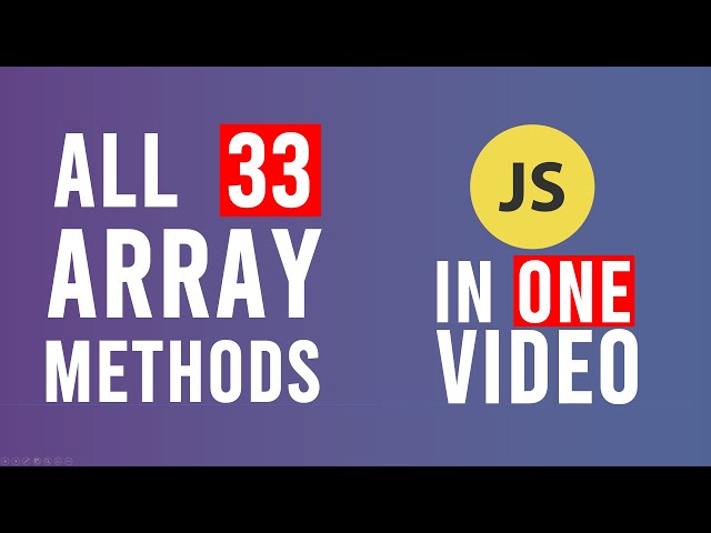All 33 JavaScript Array Methods In One Video