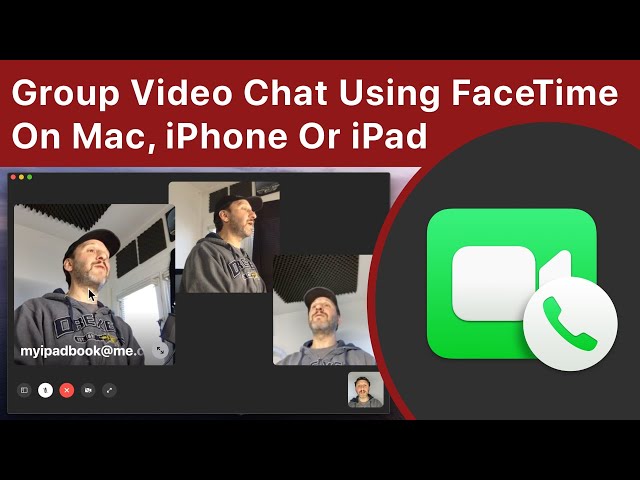 Group Video Chat Using FaceTime On Your Mac, iPhone Or iPad