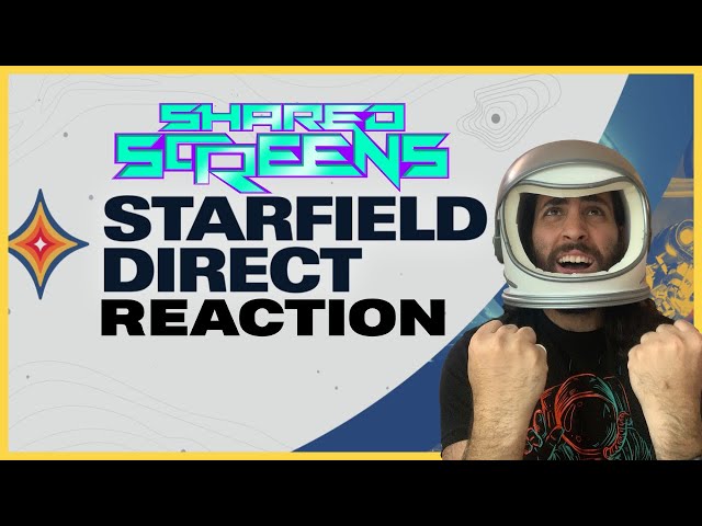Starfield Direct June 2023 | Shared Screens Reacts