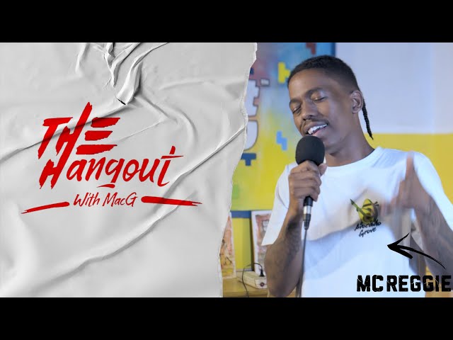 THE HANGOUT | MC REGGIE