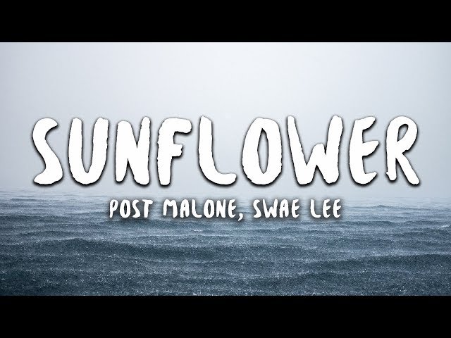 Post Malone, Swae Lee - Sunflower (Lyrics) (Spider-Man: Into the Spider-Verse)