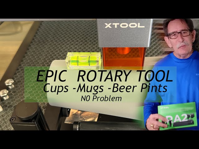 Xtool Rotary RA2 Pro Solves Problems - Engrave  Cups, Mugs and Glasses