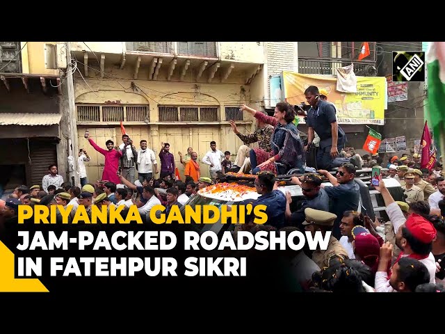Priyanka Gandhi Vadra holds roadshow in Fatehpur Sikri in support of LS candidate Ramnath Sikarwar