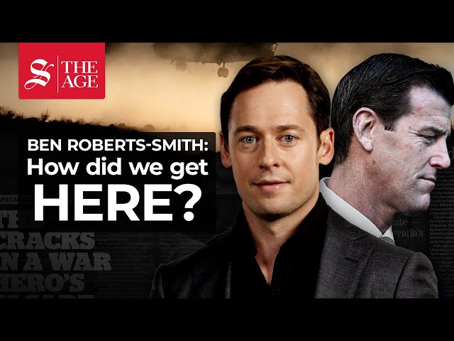 Ben Roberts-Smith : How did we get here?