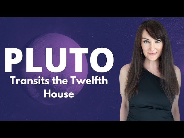Pluto Transits through the Twelfth House