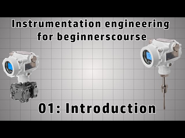 Instrumentation engineering beginner course [01] - Introduction
