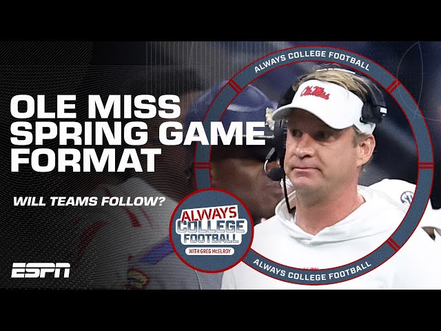 Will more teams adapt to the Ole Miss spring game format? | Always College Football
