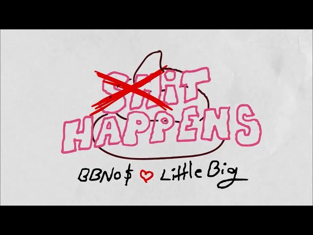 bbno$ x Little Big - IT HAPPENS (Official Lyric Video)