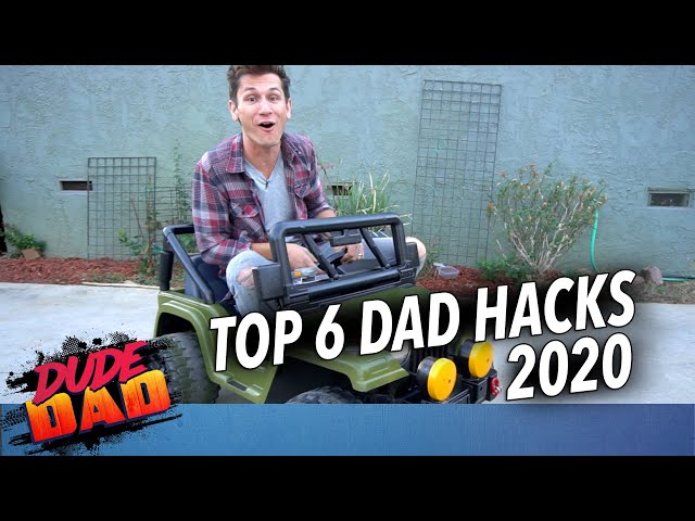 Top 6 Dad Hacks - 2020