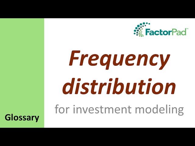 Frequency distribution for investment modeling