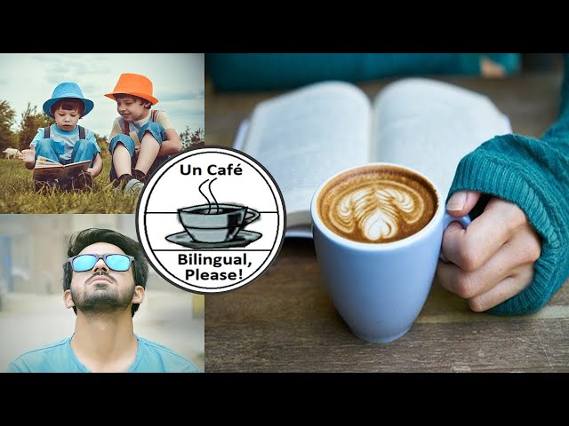 Un Café Bilingual, Please! Intro...