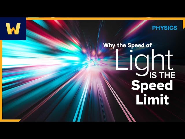 Why the Speed of Light is the Ultimate Speed Limit | The Physics of the Universe