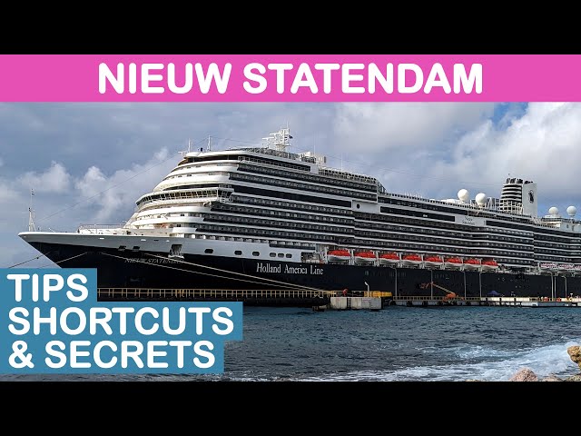 Nieuw Statendam: Top 12 Tips, Shortcuts, and Secrets (Holland America)