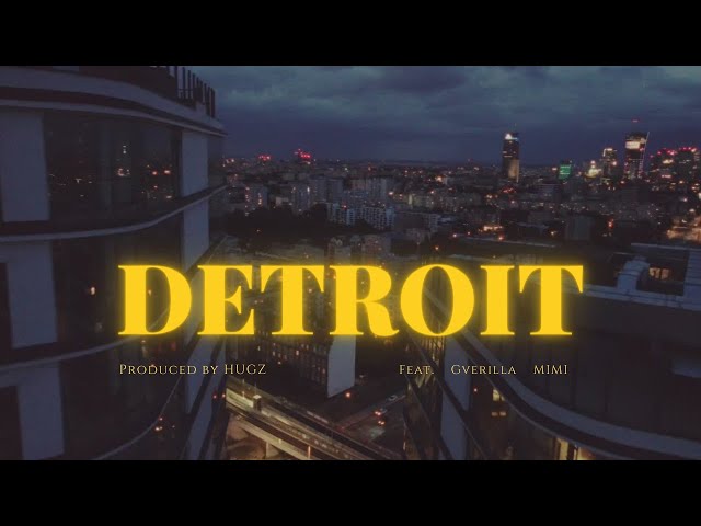 Hugz - Detroit feat. Gverilla, Mimi