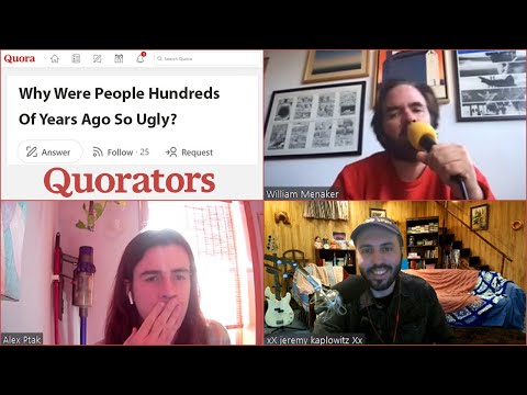 Why Were People Hundreds Of Years Ago So Ugly? w/ Will Menaker