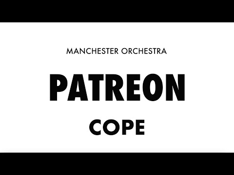 MANCHESTER ORCHESTRA PATREON: COPE